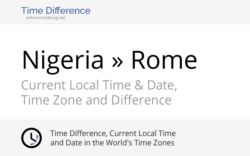 Time Difference Nigeria Africa Lagos Rome Italy