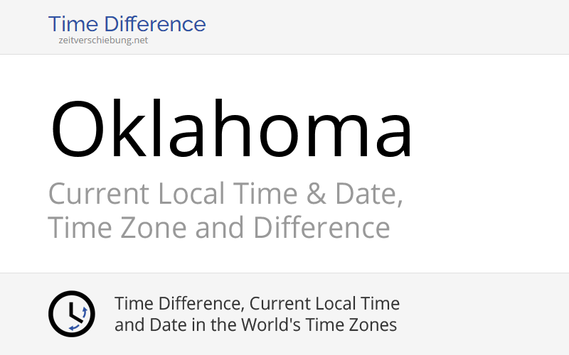 Oklahoma, United States Current Local Time & Date, Time Zone and Time