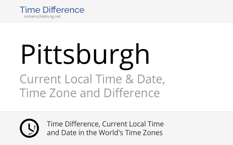 Current Local Time in Pittsburgh, United States (Allegheny County