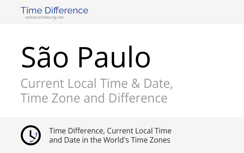 Current Local Time in São Paulo, Brazil Date, time zone, time difference & time change