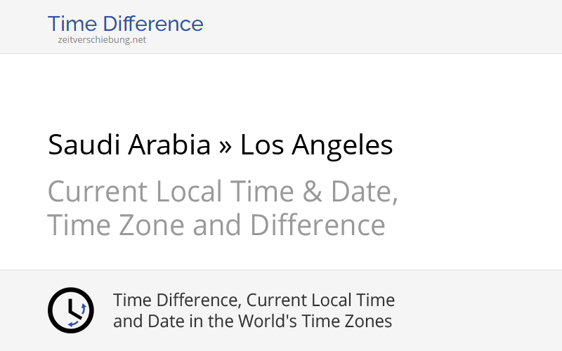 Time Difference Saudi Arabia, Asia/Riyadh » Los Angeles, United States