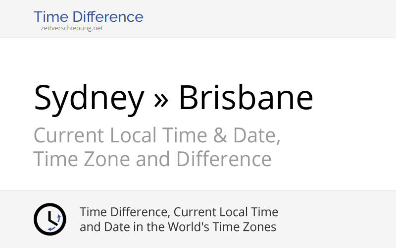 Time Difference Sydney, Australia » Brisbane, Australia