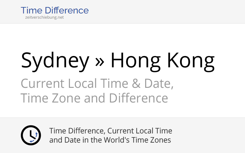 Time Difference Sydney, Australia » Hong Kong, Hong Kong