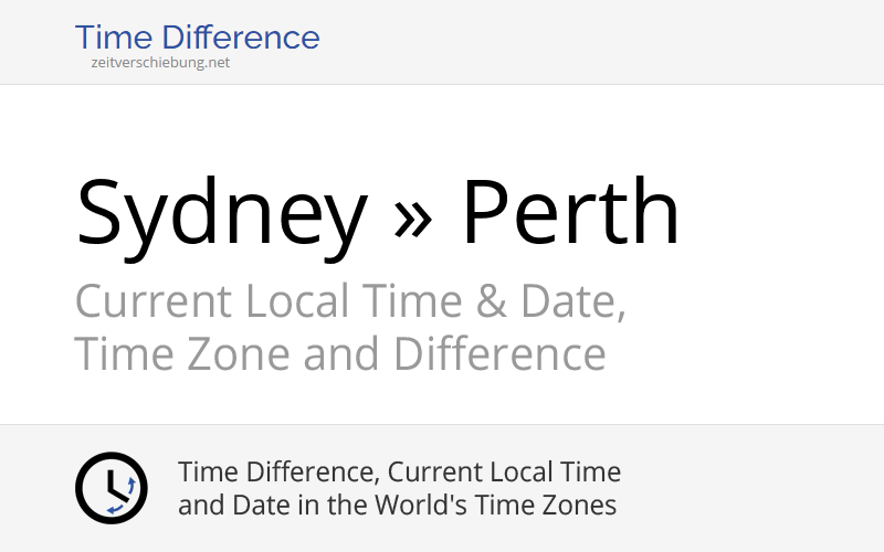 Time Difference Sydney, Australia » Perth, Australia