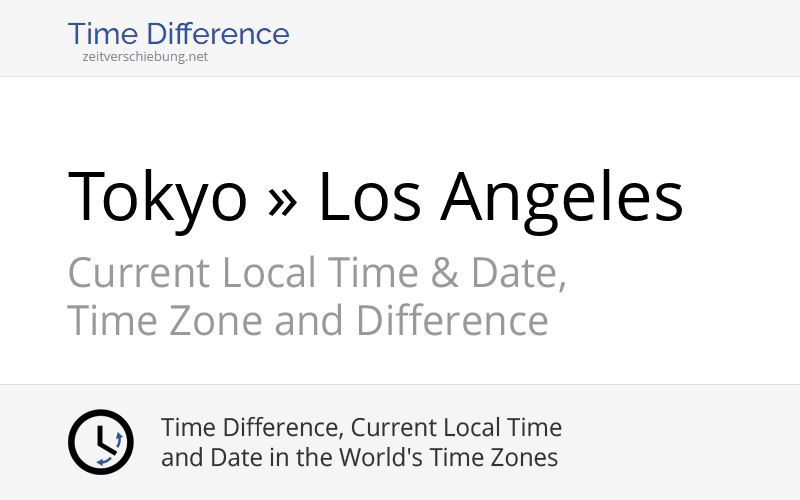 Time Difference Tokyo, Japan » Los Angeles, United States