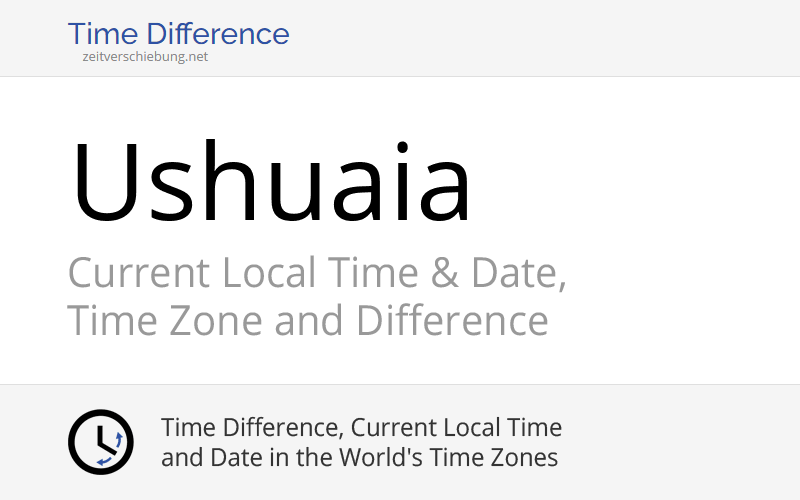 Current local time in ushuaia argentina departamento de ushuaia