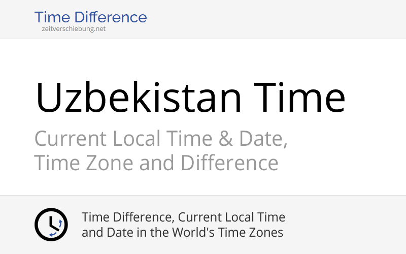 UZT - Uzbekistan Time: Current local time