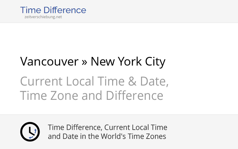 Time Difference Vancouver, Canada » New York City, United States