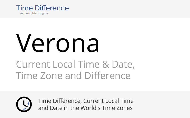 Current Local Time in Verona, Italy (Provincia di Verona, Date