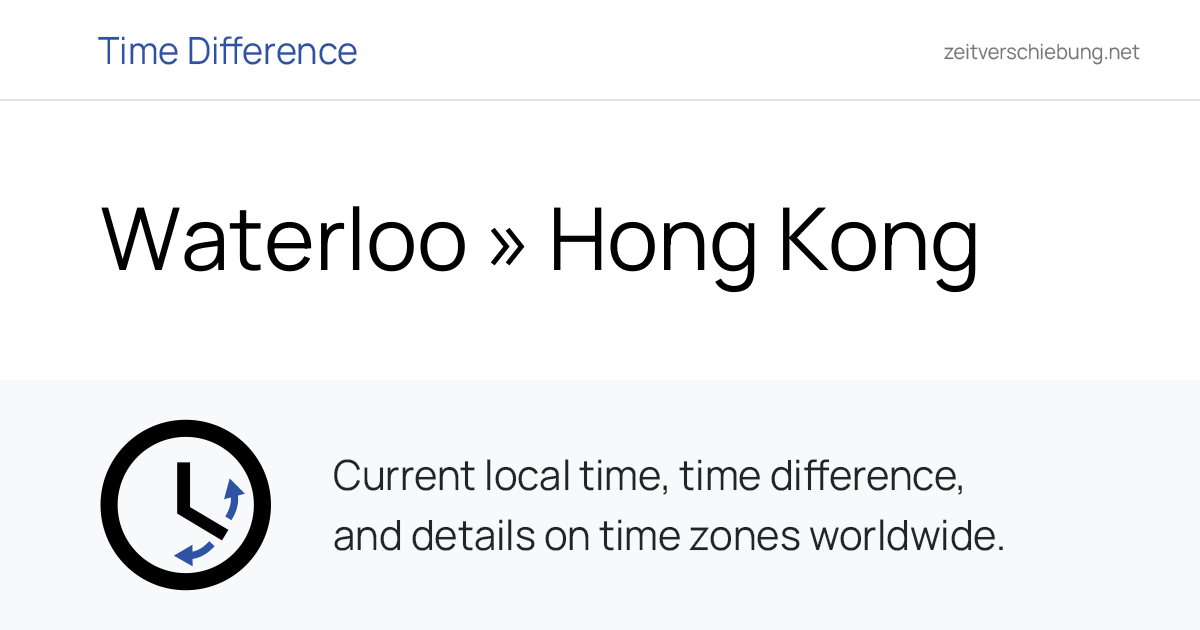 Time Difference: Waterloo, Canada » Hong Kong, Hong Kong