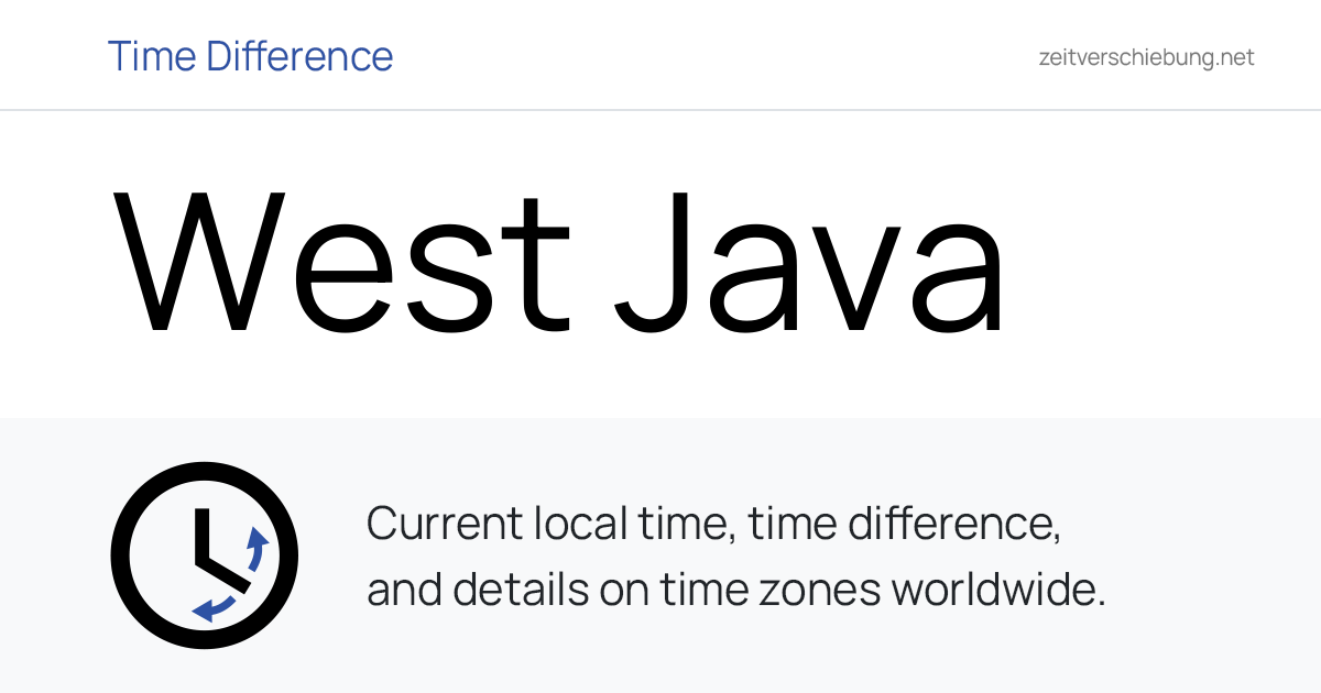 West Java, Indonesia: Current Local Time & Date, Time Zone and Time ...