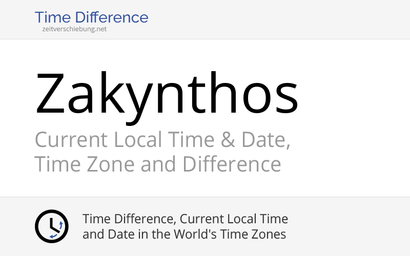 Current Local Time in Zakynthos, Greece (Nomós Zakýnthou, Ionian Islands) Date, time zone, time