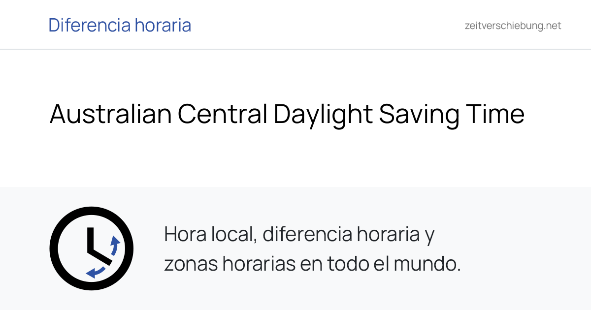 ACDT - Australian Central Daylight Saving Time: Hora actual