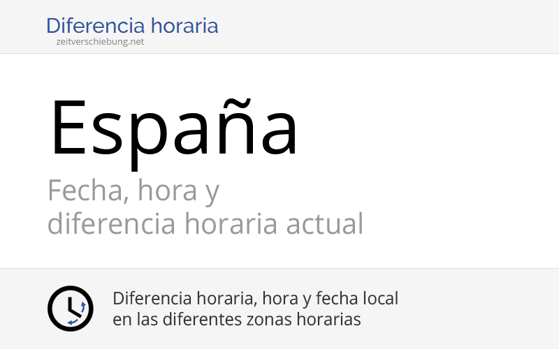 Espa a europa fecha hora y diferencia horaria actual