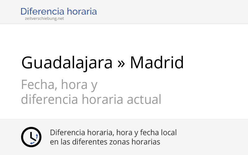 Diferencia Horaria Guadalajara México Madrid España