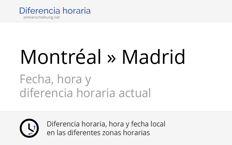 diferencia horaria montreal madrid - cual es mi zona horaria