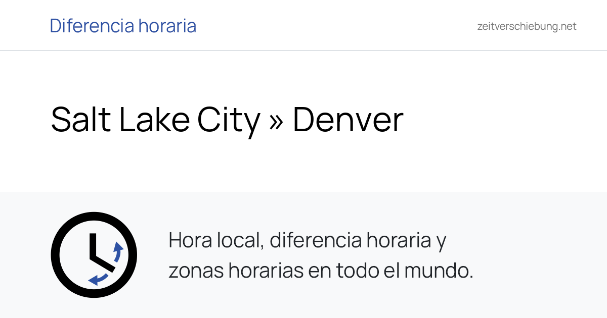 Diferencia horaria: Salt Lake City, Estados Unidos (USA) » Denver ...