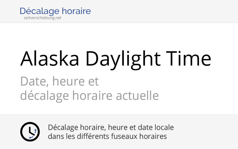 AKDT Alaska Daylight Time Heure actuelle