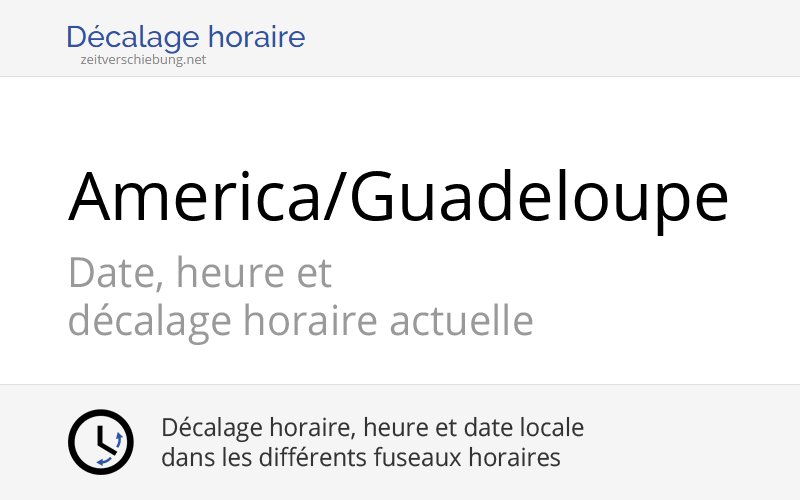 Quelle Heure Est T Il En Guadeloupe