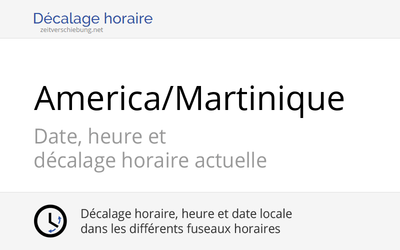 Quelle Heure Est T Il En Martinique