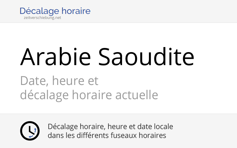 Arabie Saoudite, Asie Date, heure et décalage horaire actuelle