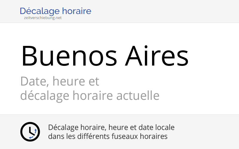 Quel Heure Est Il A Buenos Aires