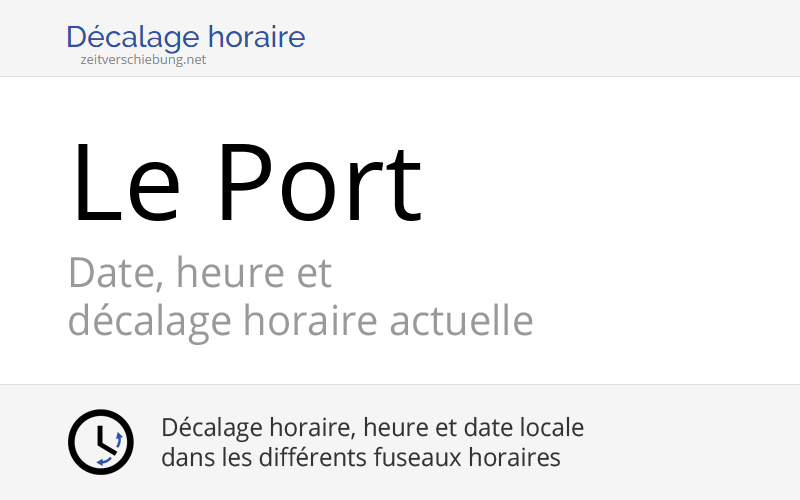 Décalage Horaire Entre La France Et La Thailande Heure actuelle à Le Port, La Réunion (Réunion, Réunion): Date, fuseau