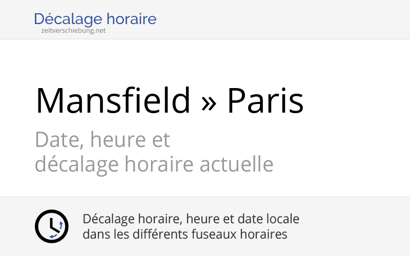 Décalage Horaire Paris Fort De France Décalage horaire: Mansfield, États-Unis (USA) » Paris, France