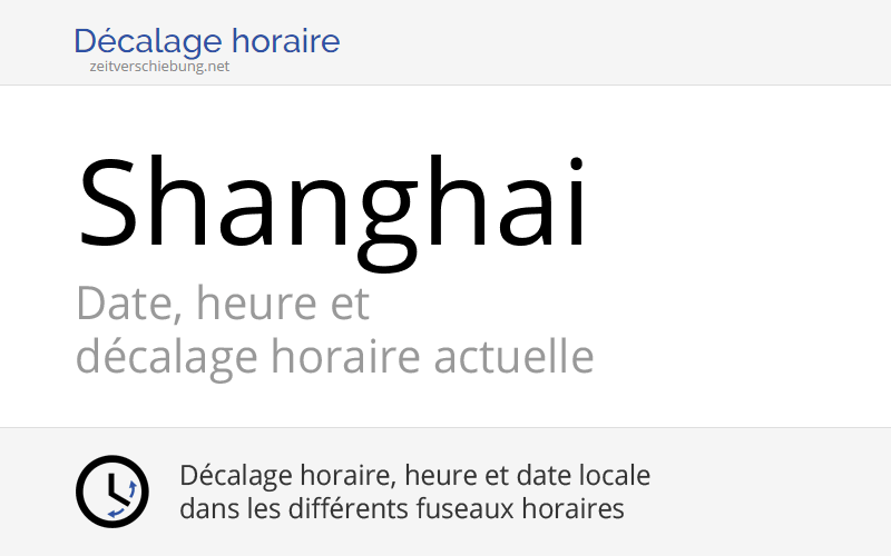 Heure actuelle à Shanghai, Chine (Shanghai Municipality) Date, fuseau horaire, décalage horaire