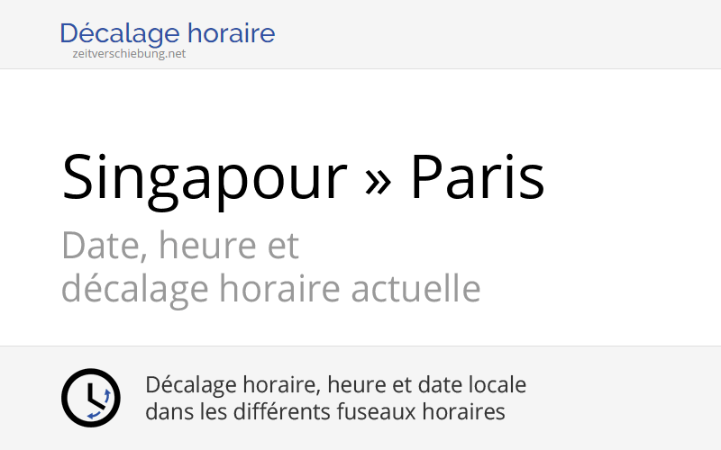 Décalage horaire Singapour, Asia/Singapore » Paris, France