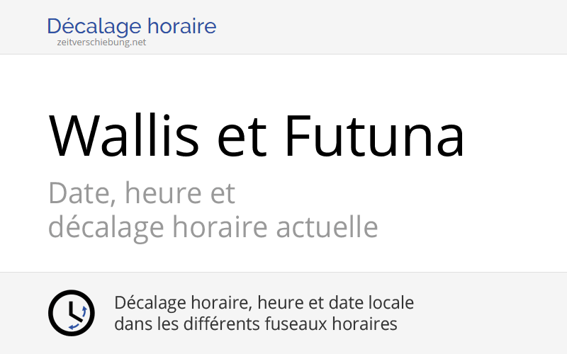 Wallis et Futuna, Australie/Océanie Date, heure et décalage horaire actuelle